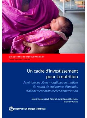 预订 Un Cadre d ’Investissement Pour Fa Nutrition: Atteindre Fes Cibfes Tnondiafes en Matiere de Retard de Croissance,