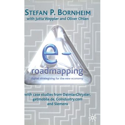 预订 E-Roadmapping: Digital Strategising for the New Economy: 9780333786956
