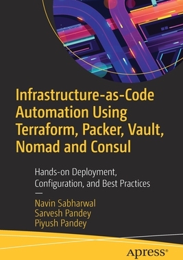 【预订】Infrastructure-as-Code Automation Using Terraform, Packer, and Vault 9781484271285