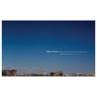 预订 Main Street: Towns, Villages, and Hamlets of the Great Plains: 9781938086076