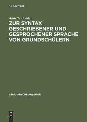 【预订】Zur Syntax geschriebener und gesprochener Sprache von Grundschülern 9783484102781