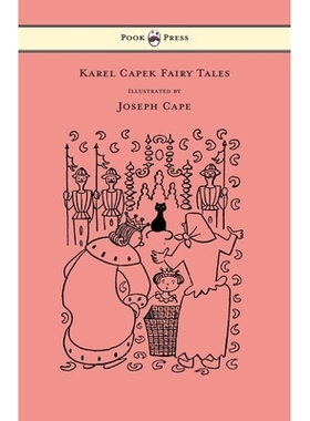 预订 Karel Capek Fairy Tales - With One Extra as a Makeweight and Illustrated by Joseph Capek: 9781447478386