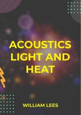 [预订]Acoustics Light and Heat 9789390063703