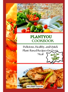 预订 Plantyou Cookbook: Delicious, Healthy, and Quick Plant-Based Recipes for Every Meal: 9798324245702