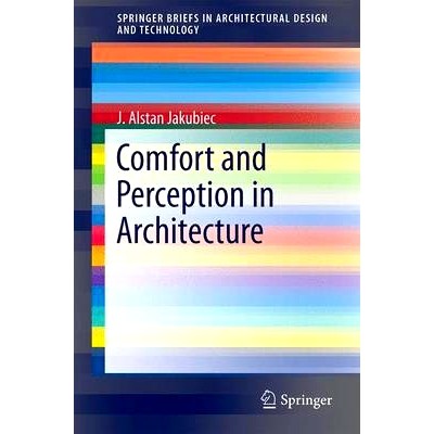预订 Comfort and Perception in Architecture 建筑学中的舒适性与感知: 9789811017735 书籍/杂志/报纸 科学技术类原版书 原图主图