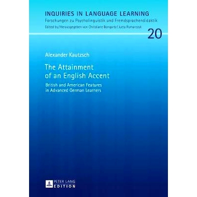 预订 The Attainment of an English Accent: British and American Features in Advanced German Learners 英语口音的成就: 德国