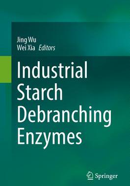 [预订]Industrial Starch Debranching Enzymes 9789811970252