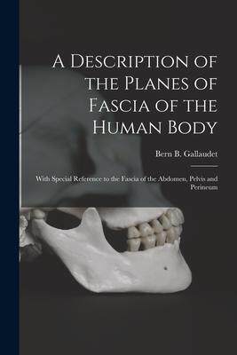 [预订]A Description of the Planes of Fascia of the Human Body: With Special Reference to the Fascia of the 9781014947819