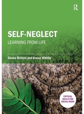 预订 Self-Neglect: Learning from Life 自我忽视：从生活中学习: 9781913453572