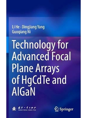 预订 Technology for Advanced Focal Plane Arrays of HgCdTe and AlGaN 碲镉汞与氮化铝镓中的*焦平面阵列的技术: 9783662527