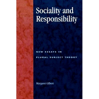 预订 Sociality and Responsibility: New Essays in Plural Subject Theory: 9780847697632