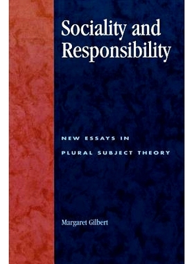 预订 Sociality and Responsibility: New Essays in Plural Subject Theory: 9780847697632
