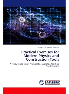 预订 Practical Exercises for Modern Physics and Construction Tools 现代物理和建筑工具的实践练习: 9786207459766