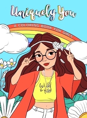 预订 Uniquely You Coloring Book for Girls: Empowering & Relaxing Color Book For Tweens. Cool Character Girls with Unique
