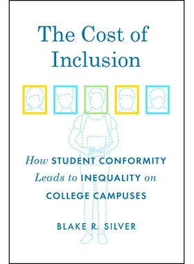 预订 The Cost of Inclusion: How Student Conformity Leads to Inequality on College Campuses 纳入的成本：学生整合如何导致