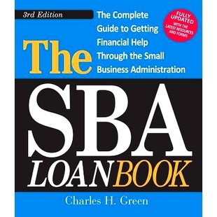 The Sba Loan Book: The Complete Guide to Getting Financial Help Through the Small Business Administration: 978144050982