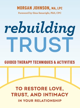 预订 Rebuilding Trust: Guided Therapy Techniques and Activities to Restore Love, Trust, and Intimacy in Your Relationshi