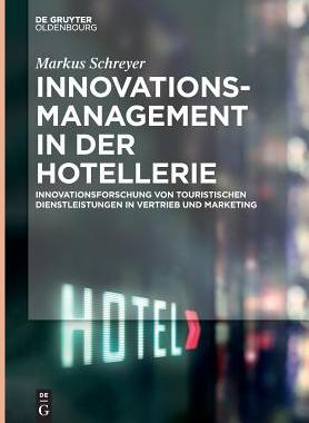 【预订】Innovationsmanagement in der Hotellerie 9783110635324