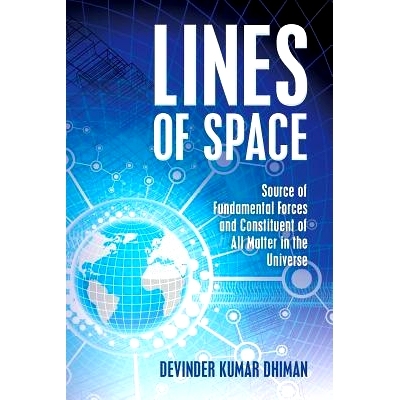预订 Lines of Space: Source of Fundamental Forces and Constituent of All Matter in the Universe: 9781479355228