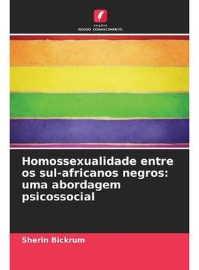 预订 Homossexualidade entre os sul-africanos negros: uma abordagem psicossocial: 9786209489266