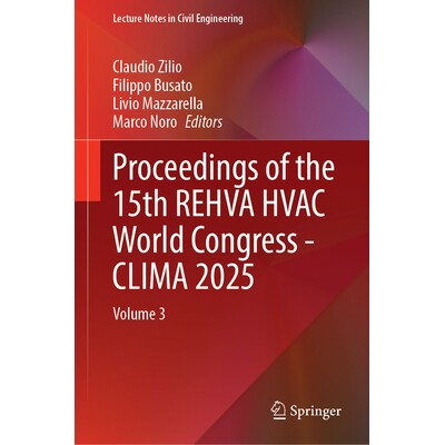 预订 Proceedings of the 15th REHVA HVAC World Congress - CLIMA 2025: Volume 3 第15届欧洲暖通空调协会世界暖通空调大会 202