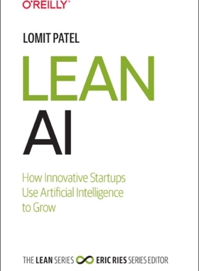 【预订】Lean AI: How Innovative Startups Use Artificial Intelligence to Grow