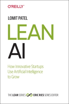 【预订】Lean AI: How Innovative Startups Use Artificial Intelligence to Grow