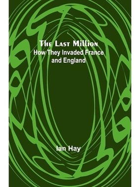 预订 The Last Million: How They Invaded France-and England: 9789356702998