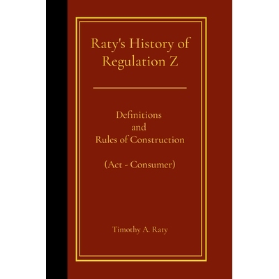 预订 Raty’s History of Regulation Z: Definitions and Rules of Construction (Act - Consumer): 9781445267364