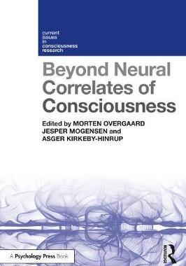 【预订】Beyond Neural Correlates of Consciousness