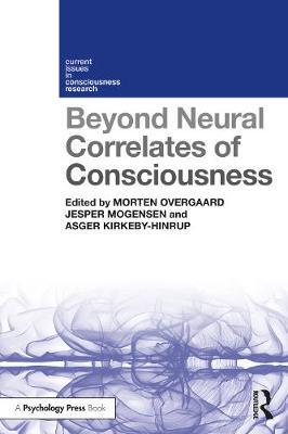 【预订】Beyond Neural Correlates of Consciousness