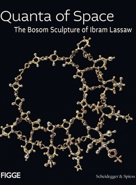 预订 Quanta of Space: The Bosom Sculpture of Ibram Lassaw 空间广度：伊布拉姆·拉索的怀抱雕塑: 9783858818904
