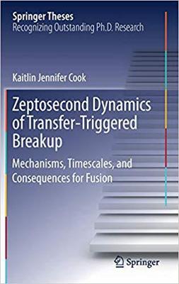【预售】Zeptosecond Dynamics of Transfer?Triggered Breakup