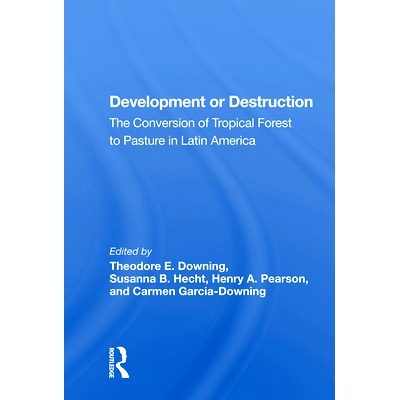 预订 Development or Destruction: The Conversion of Tropical Forest to Pasture in Latin America 发展还是破坏：拉丁美洲热