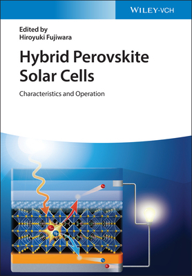 【预订】Hybrid Perovskite Solar Cells - Characteristics And Operation 9783527347292