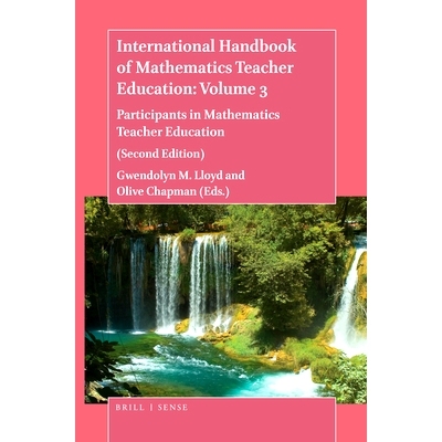 预订 International Handbook of Mathematics Teacher Education: Volume 3: Participants in Mathematics Teacher Education (S