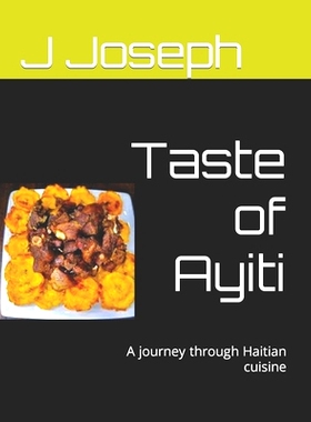 预订 Taste of Ayiti: A journey through Haitian cuisine: 9798857205327