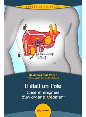 预订 Il était un foie : crise et énigmes d’un organe hépatant 肝脏往事：肝脏器官的危机与谜团: 9782759821570