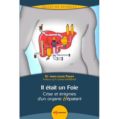 预订 Il était un foie : crise et énigmes d’un organe hépatant 肝脏往事：肝脏器官的危机与谜团: 9782759821570
