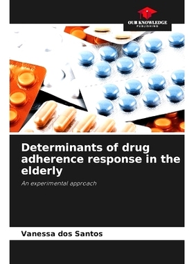 预订 Determinants of drug adherence response in the elderly: An experimental approach 老年人藥物依從性反應的決定因素: 97