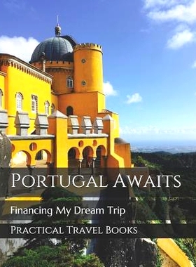 预订 Portugal Awaits: Financing My Dream Trip: 9781096430452