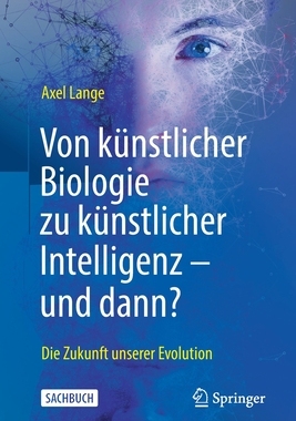 预订 Von künstlicher Biologie zu künstlicher Intelligenz - und dann?
