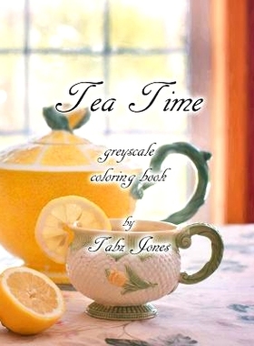 预订 Tea Time Greyscale Coloring Book: 9781537778662