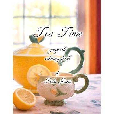 预订 Tea Time Greyscale Coloring Book: 9781537778662