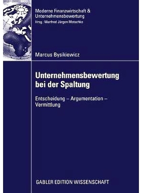 预订 Unternehmensbewertung bei der Spaltung: Entscheidung - Argumentation - Vermittlung: 9783834909886