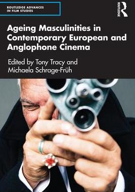 [预订]Ageing Masculinities in Contemporary European and Anglophone Cinema 9781032306636