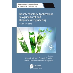 预订 Nanotechnology Applications in Agricultural and Bioprocess Engineering: Farm to Table 纳米技术在农业与生物加工工程