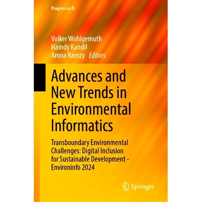 预订 Advances and New Trends in Environmental Informatics: Transboundary Environmental Challenges: Digital Inclusion for