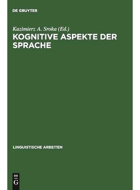 预订 Kognitive Aspekte der Sprache: Akten des 30. Linguistischen Kolloquiums, Gdansk 1995: 9783484303607