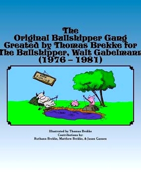 预订 The Original Bullshipper Gang: Created by Thomas Brekke for The Bullshipper, Walt Gabelmann (1976 - 1981): 97819840